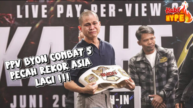 HobiHype Pay Per View Byon Combat 5 Pecah Rekor Asia