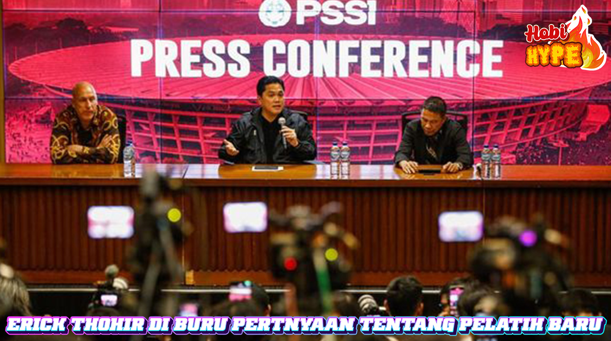 Hobi Hype Erick Thohir Diburu Netizen Jawaban Ketum PSSI Soal Pelatih Baru Timnas Indonesia Bikin Heboh