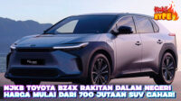Hobi Hype NJKB Toyota bZ4x Rakitan Dalam Negeri SUV EV Gahar Harga 700 Jutaan