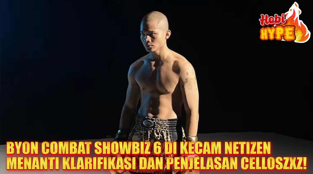 Hobi Hype Kontroversi Byon Combat Showbiz 6 Klarifikasi Celloszxz dan UCC Di Tunggu Netizen