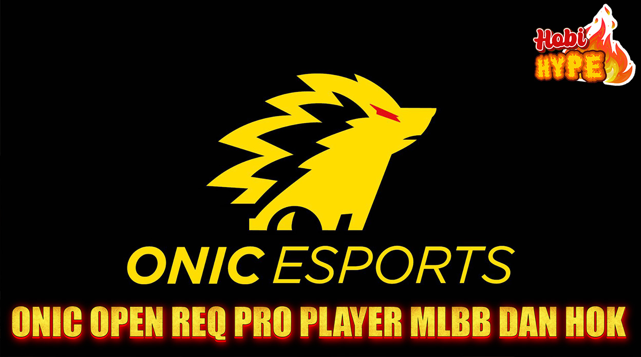 Hobi Hype Onic Esports Buka Pendaftaran Pro Player Mobile Legends & Honor of Kings