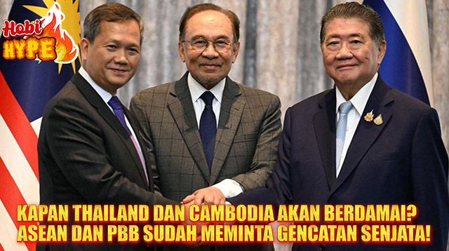 Hobi Hype Kapan Thailand-Cambodia Berdamai di Konflik Perbatasan 2025