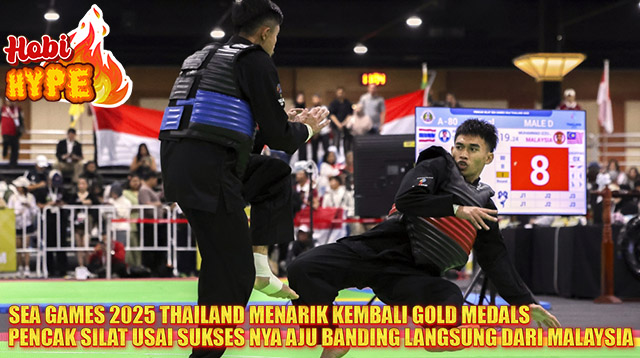 Hobi Hype Medali Emas Pencak Silat Thailand Dicabut Setelah Protes Malaysia Sukses Dan Kembali Kepada Malaysia