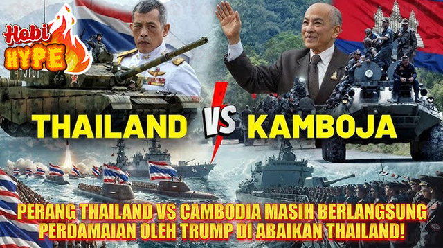 Hobi Hype Perang Perbatasan Kamboja-Thailand 2025 Gencatan Senjata Trump Gagal