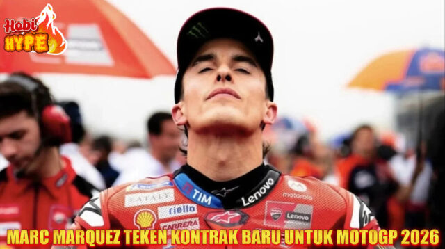 Hobi Hype Marc Marquez Resmi Perpanjang Kontrak dengan Ducati hingga 2028