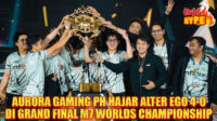 Hobi Hype Sweep Epik 4-0 Aurora Gaming PH Hancurkan Alter Ego di Final M7 Worlds