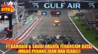 HobiHype F1 Bahrain & Saudi Arabia Terancam Batal dan Perang Iran Hancurkan Kalender 2026