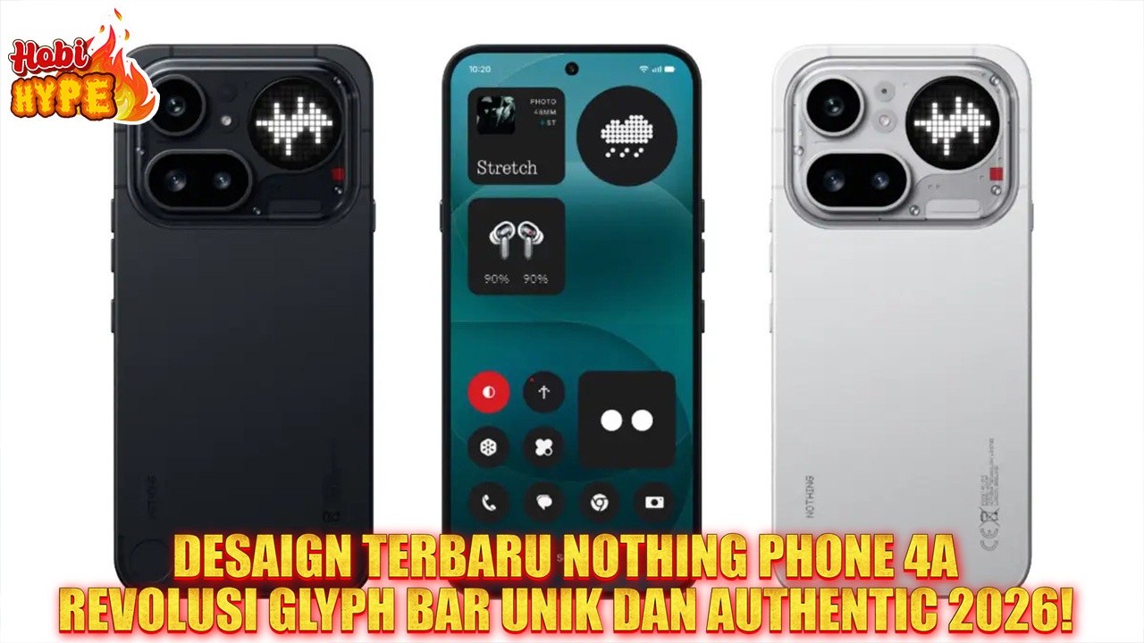 Nothing Phone 4a Resmi Rilis Glyph Bar Baru, Kamera Telephoto 3.5x & Harga Terjangkau