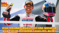 HobiHype Veda Ega Pratama Cetak Sejarah Podium Pertama Indonesia di Moto3 Brasil 2026