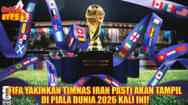 Hobi Hype FIFA Pastikan Timnas Iran Tampil di Piala Dunia 2026