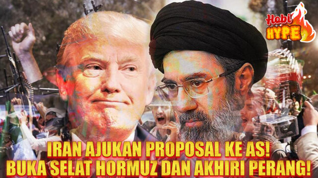Hobi Hype Iran Ajukan Proposal ke AS Buka Selat Hormuz dan Akhiri Perang