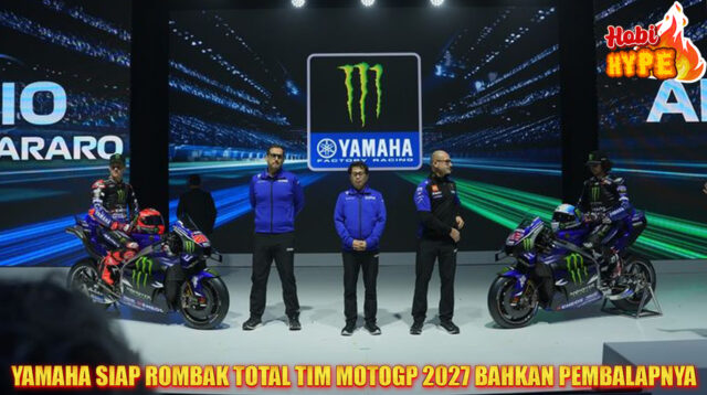 Hobi Hype Yamaha Rombak Total Tim MotoGP 2027 Ganti Semua Pembalap