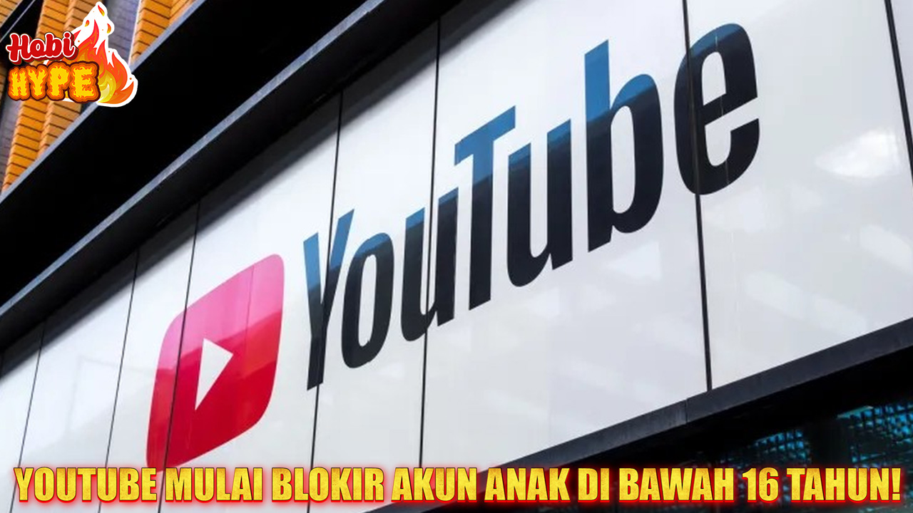 Hobi Hype YouTube Resmi Hapus Akun Pengguna di Bawah 16 Tahun di Indonesia